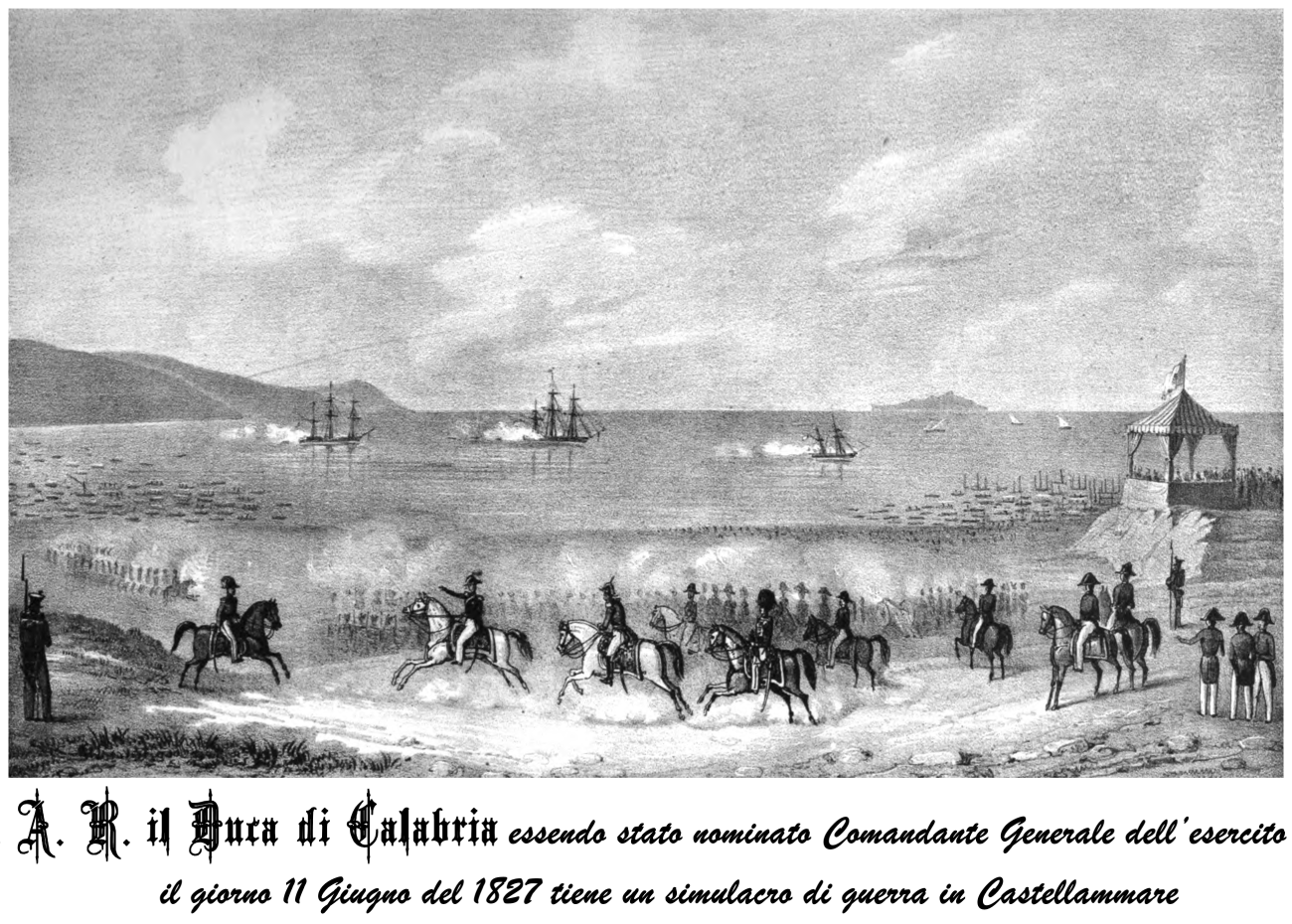 Duca di Calabria Comandante Generale dell'Esercito - 11 Giugno 1827 - Simulacro di guerra in Castellammare